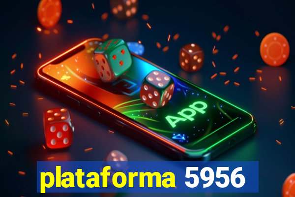 plataforma 5956